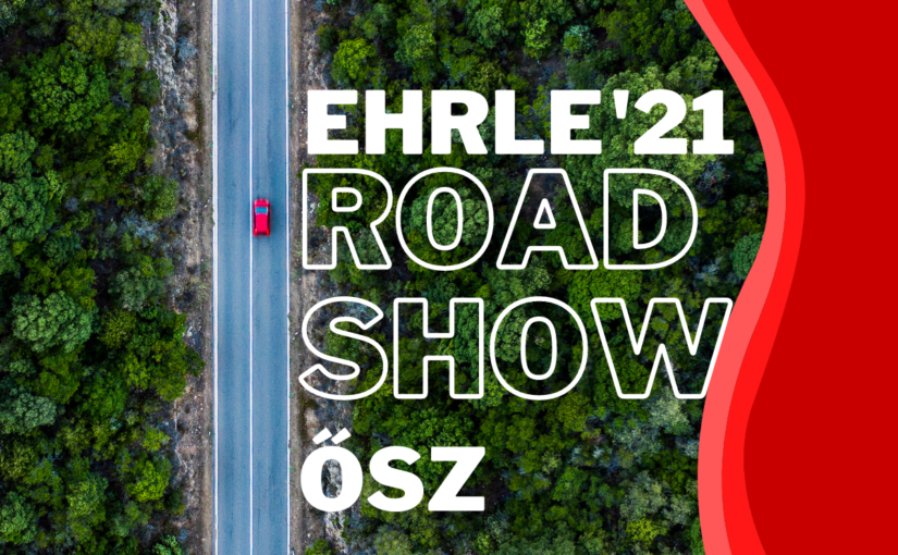 EHRLE Road Show 2021 ősz